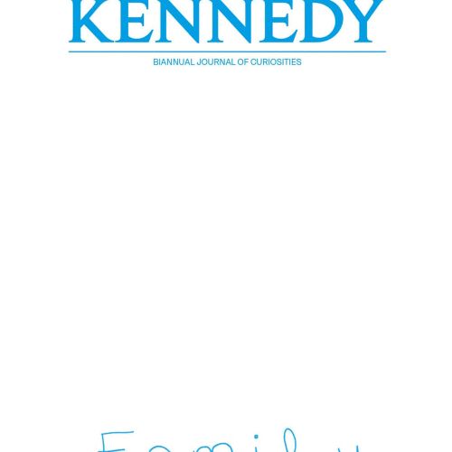 Kennedy Magazine - Issue 14 - Family